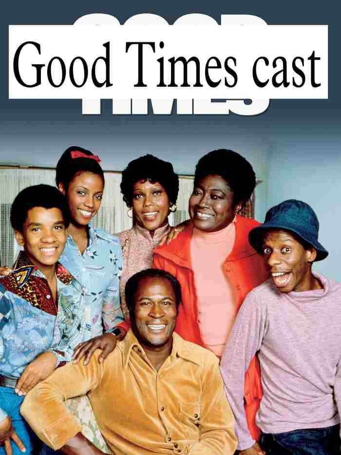Good Times Cast