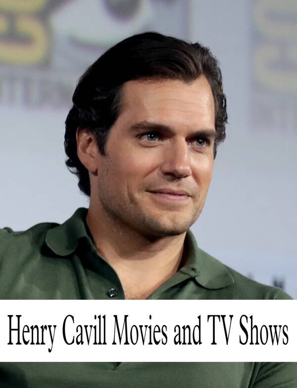 Henry Cavill Movies and TV Shows